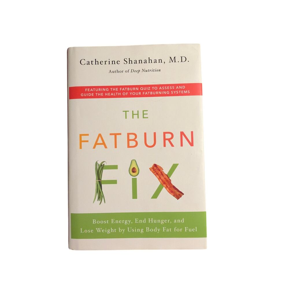 The Fatburn Fix by Catherine Shanahan MD Healthy Nutrition Diet Book